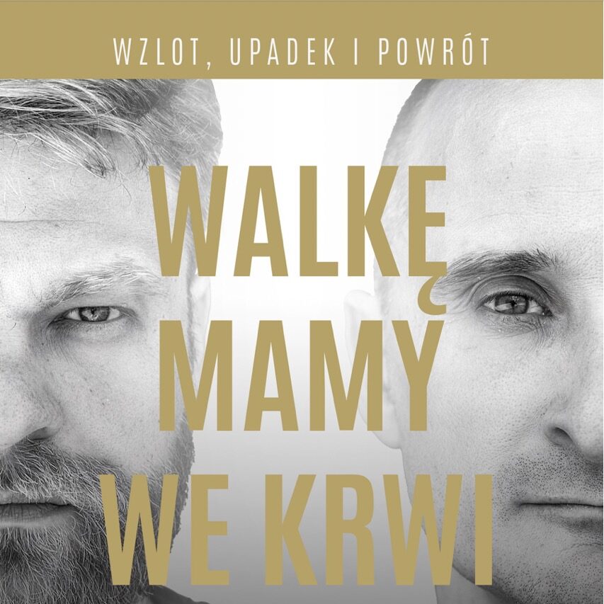 WALKĘ MAMY WE KRWI